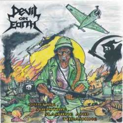 Devil On Earth : Hunting, Shooting, Slashing and Thrashing